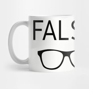 False. Glasses Mug